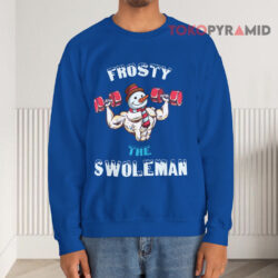 Christmas Ugly Frosty The Swoleman Gym Blue Sweatshirt