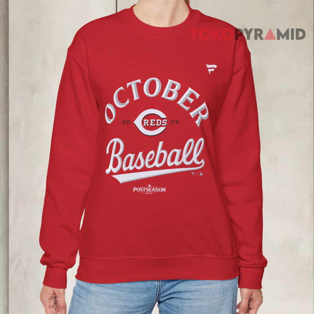 Cincinnati Reds October Baseball 2025 Sweatshirt Cincinnati Reds October Baseball 2025 Sweatshirt