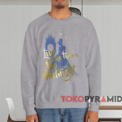 Cinderella Live Like There's No Midnight T-shirt 3 Cinderella Live Like There's No Midnight T shirt Grey Sweatshirt