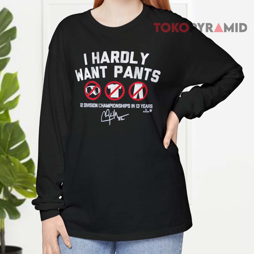 Clayton Kershaw I Hardly Want Pants Signatures Long sleeved Clayton Kershaw I Hardly Want Pants Signatures Long sleeved