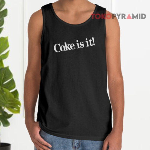 Coca cola Coke Is It Tank Top Coca cola Coke Is It Tank Top