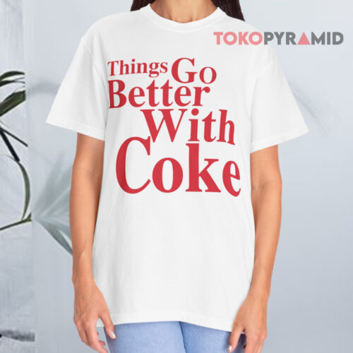 Coca cola Things Go Better With Coke White T shirt Coca cola Things Go Better With Coke White T shirt