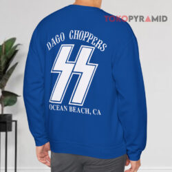 Dago Choppers Ocean Beach Ca Sweatshirt Back