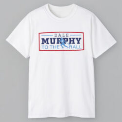 Dale Murphy To The Hall T shirt