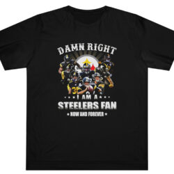 Damn Right I Am A Pittsburgh Steelers Fan Now And Forever T-shirt 5 Damn Right I Am A Pittsburgh Steelers Fan Now And Forever T shir