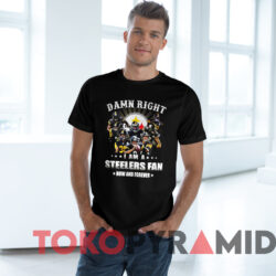 Damn Right I Am A Pittsburgh Steelers Fan Now And Forever T-shirt 1 Damn Right I Am A Pittsburgh Steelers Fan Now And Forever T shirt Black T shirt
