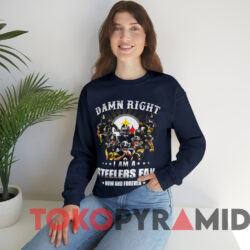 Damn Right I Am A Pittsburgh Steelers Fan Now And Forever T-shirt 3 Damn Right I Am A Pittsburgh Steelers Fan Now And Forever T shirt Navy Sweatshirt