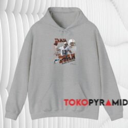 Dan Marino The Man Miami Dolphins Shirt Grey Hoodie