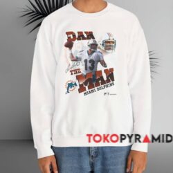 Dan Marino The Man Miami Dolphins Shirt White Sweatshirt