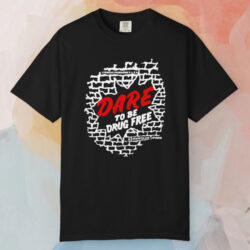 Dare To Be Drug Free T shirt