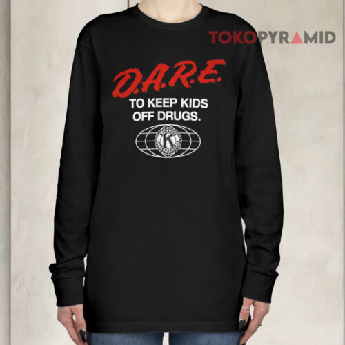 Dare To Keep Kids Off Drugs Kiwanis International Long sleeved