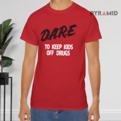 DARE To Keep Kids Off Drugs Vintage Shirt 4 Dare To Keep Kids Off Drugs Vintage Red T shirt