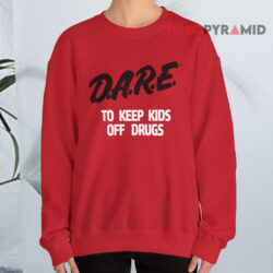 DARE To Keep Kids Off Drugs Vintage Shirt 3 Dare To Keep Kids Off Drugs Vintage Sweatshirt