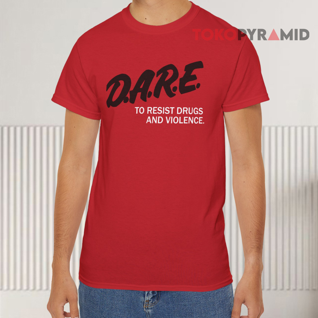 Dare To Resist Drugs And Violence Red T shirt Dare To Resist Drugs And Violence Red T shirt