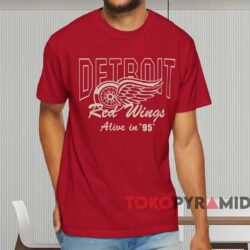 Detroit Red Wings Alive In 95 Shirt Red T shirt
