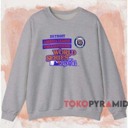 Detroit Tigers World Series 1984 T-shirt 4 Detroit Tigers World Series 1984 T shirt Grey Sweatshirt
