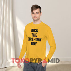 Dick The Birthday Boy Shirt 4 Dick The Birthday Boy Yellow Long sleeved