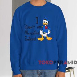Donald Duck I Don't Do Matching Shirts T shirt Blue Sweatshirt