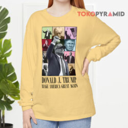 Donald J. Trump Make America Great Again Era Eras Tour Shirt 4 Donald J Trump Make America Great Again Era Eras Tour Long sleeved