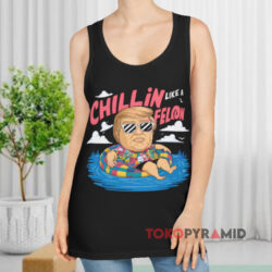 Donald Trump Chillin Like A Felon Shirt 2 Donald Trump Chillin Like A Felon Tank Top