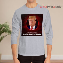 Donald Trump Path To Victory 2024 Long sleeved