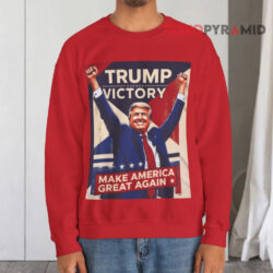 Donald Trump Victory Make America Great Again 2024 Shirt 3 Donald Trump Victory Make America Great Again 2024 Sweatshirt