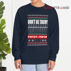 Don't Be Tachy Bomb Christmas Long sleeved