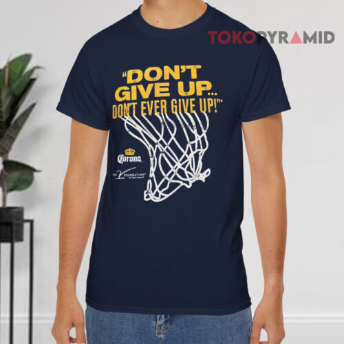 Don't Give Up Don't Ever Give Up Corona Extra navy T shirt