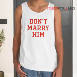 Don't Marry Him Tank Top