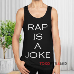 Drake Rap Is A Joke Shirt 2 Drake Rap Is A Joke Tank Top