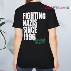 Dropkick Murphys Fighting Nazis Since 1996 T shirt Back