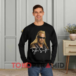 Duane Chapman Taylor Swift Dog The Bounty Hunter Black Sweatshirt