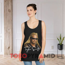 Duane Chapman Taylor Swift Dog The Bounty Hunter Black Tank Top