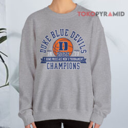Duke Blue Devils Acc Men’s Basketball Tournament Champions Final Score Sweatshirt
