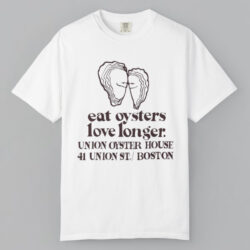 Eat Oysters Love Longer T shirt