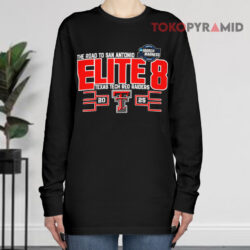 Elite 8 2025 NCAA Division I Basketball March Madness Texas Tech Red Raiders Shirt 4 Elite 8 2025 Ncaa Division I Basketball March Madness Texas Tech Red Raiders Long sleeved