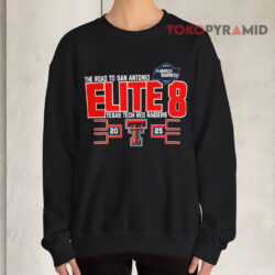Elite 8 2025 NCAA Division I Basketball March Madness Texas Tech Red Raiders Shirt 3 Elite 8 2025 Ncaa Division I Basketball March Madness Texas Tech Red Raiders Sweatshirt
