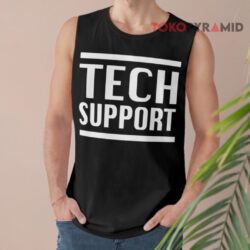 Elon Musk Tech Support Shirt 2 Elon Musk Tech Support Tank Top