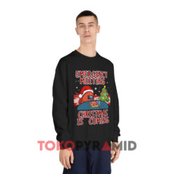 Emergency Meeting Christmas Is Coming Black Sweatshirt