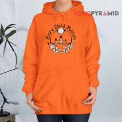 Every Child Matters T-shirt Orange Shirt Day 4 Every Child Matters Hoodie