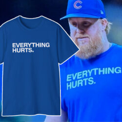 Everything Hurts T shirt