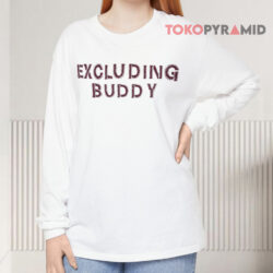 Excluding Buddy Shirt 4 Excluding Buddy Long sleeved