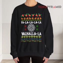 Fa la la la Valhalla la Ugly Christmas Black T shirt