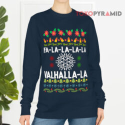 Fa-La-La-La Valhalla-La Ugly Christmas Sweatshirt 4 Fa la la la Valhalla la Ugly Christmas Long sleeved