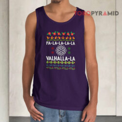 Fa-La-La-La Valhalla-La Ugly Christmas Sweatshirt 3 Fa la la la Valhalla la Ugly Christmas Tank Top