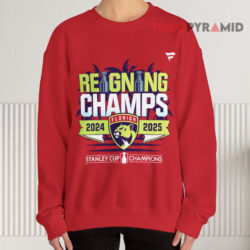 Florida Panthers Reigning Champs 2025 Shirt 3 Florida Panthers Reigning Champs 2025 Sweatshirt