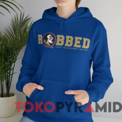 Florida State Seminoles Football Robbed T-Shirt 3 Florida State Seminoles Football Robbed T shirt Blue Hoodie