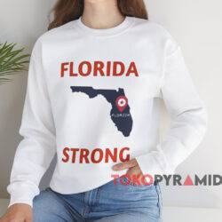 Florida Strong Hurricanes Milton T-shirt 3 Florida Strong Hurricanes Milton T shirt White Sweatshirt