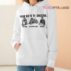 Four Keys To Success Shirt 1 Four Keys To Success Hoodie