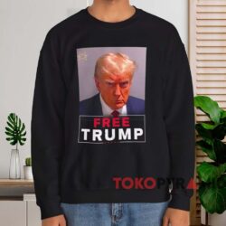 Free Trump Mugshot Shirt 4 Free Trump Mugshot Shirt Black Sweatshirt